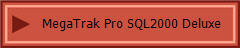 MegaTrak Pro SQL2000 Deluxe